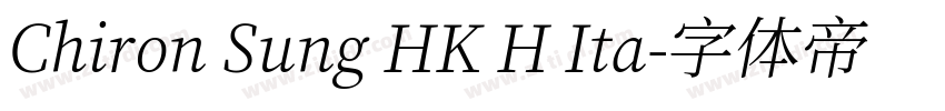 Chiron Sung HK H Ita字体转换
